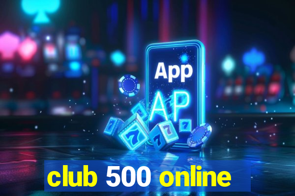 club 500 online